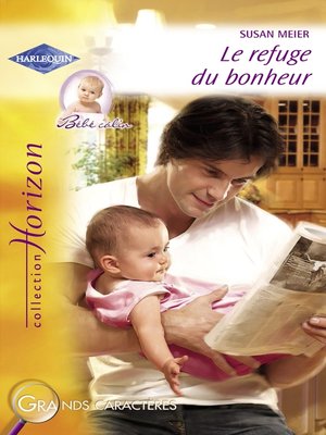 cover image of Le refuge du bonheur (Harlequin Horizon)